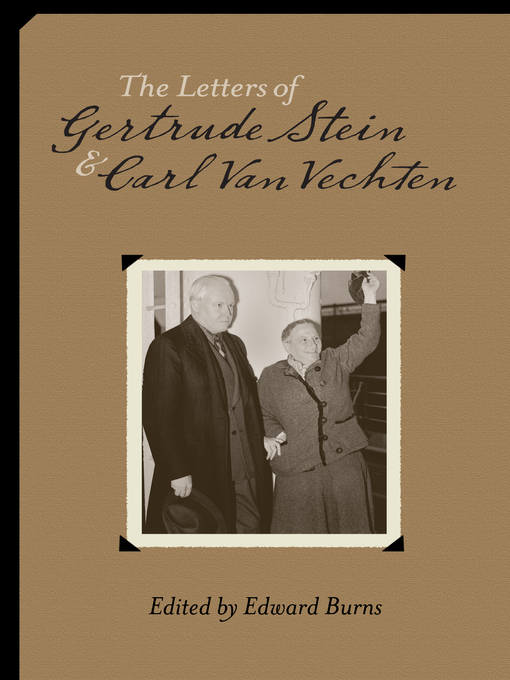 Title details for The Letters of Gertrude Stein and Carl Van Vechten, 1913-1946 by Gertrude Stein - Available